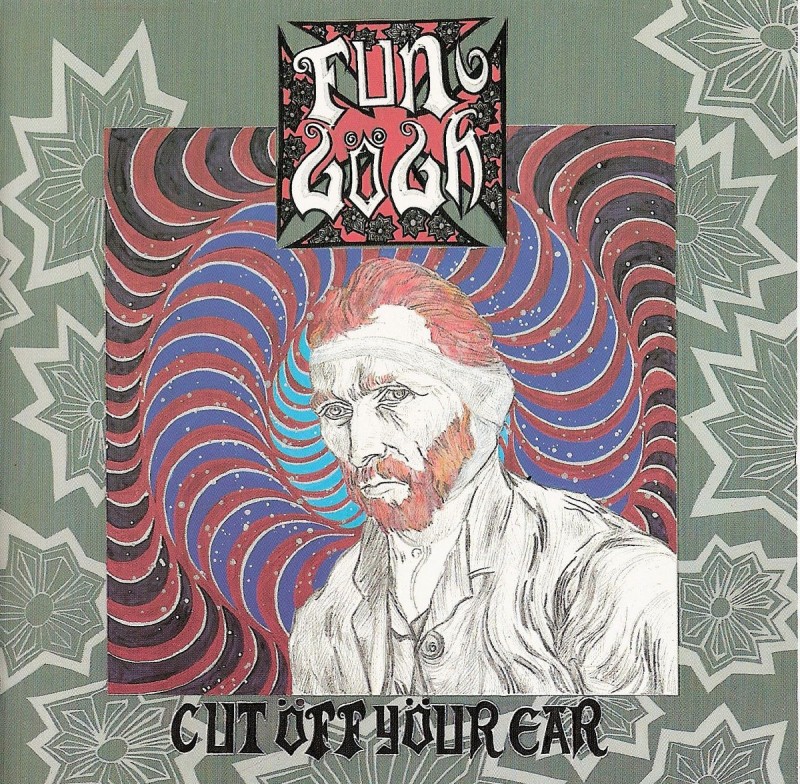 Fun Gögh - Cut Off Your Ear