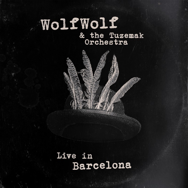 WolfWolf & the Tuzemak Orchestra - Live in Barcelona